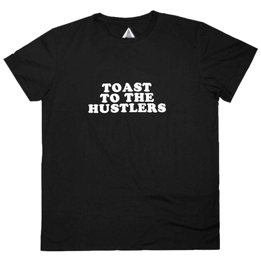 Toast To The Hustlers Tee